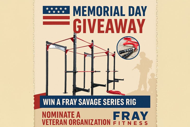 Fray Fitness Memorial Day Giveaway Extended: Still Time to Honor Our Heroes - Fray Fitness
